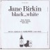 JANE BIRKIN Black... White (Version Française) / Black... White (English Version) (Desk and Field B&W) France 1970 PS 45